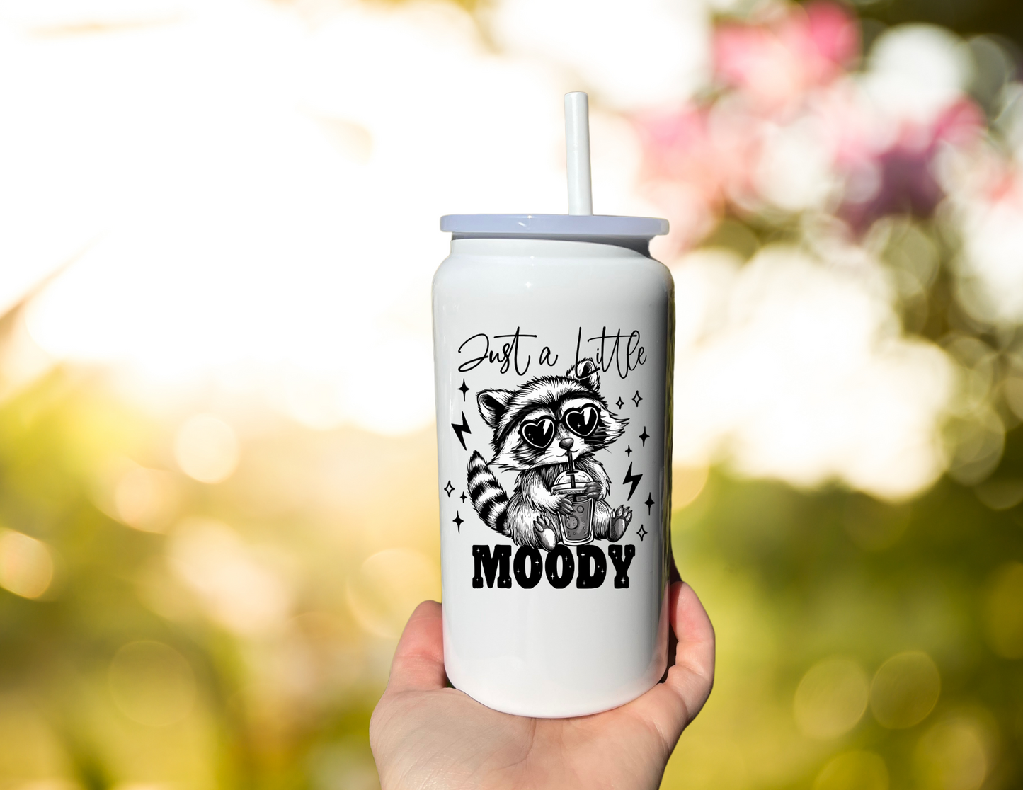 Just a Little Moody Tumbler