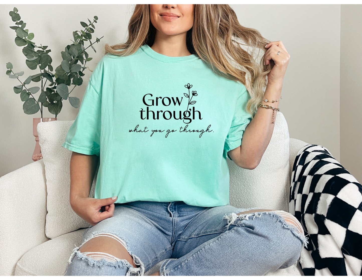 Grow Through What You Go Through Shirt