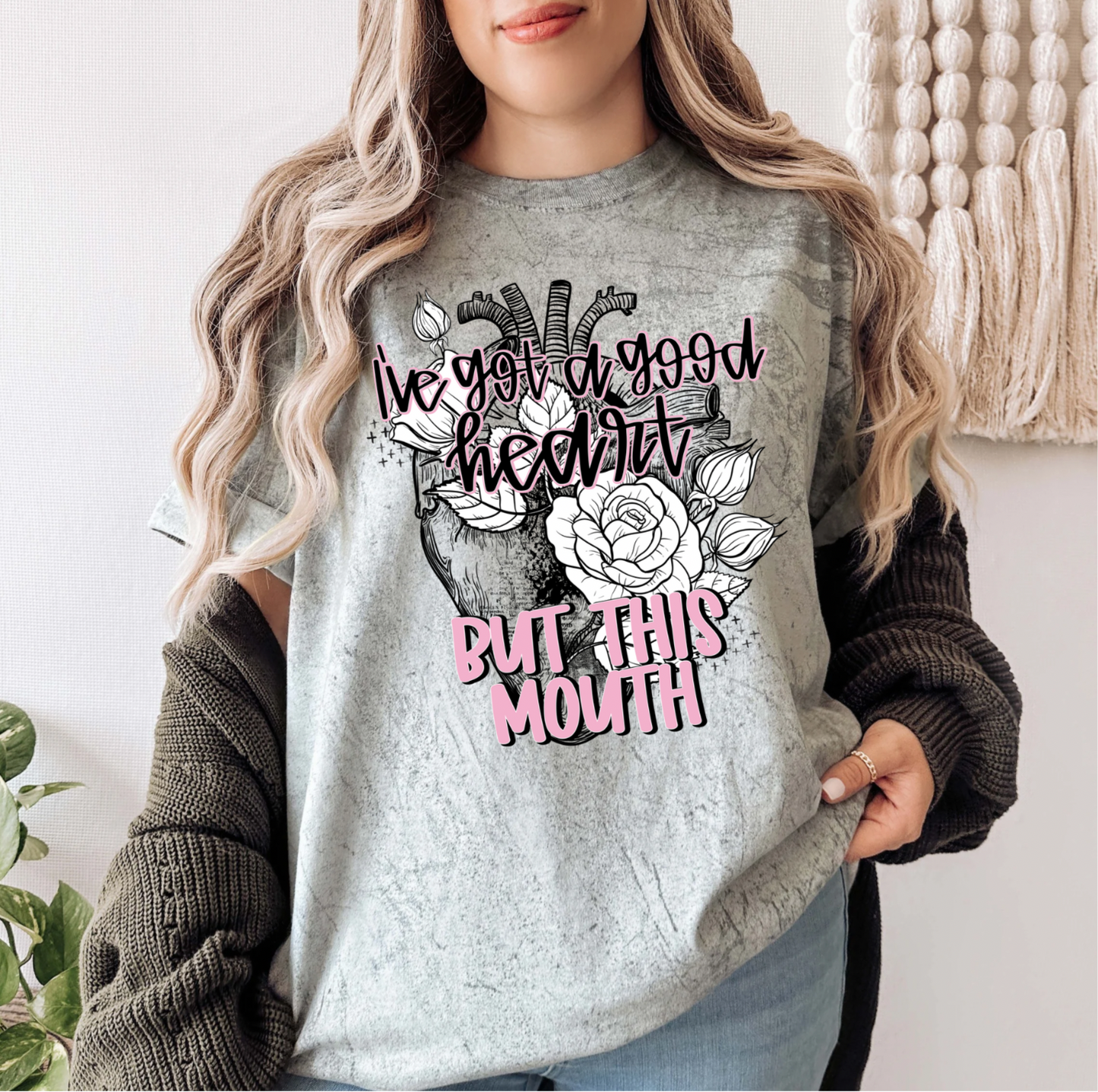 I’ve Got a Good Heart But This Mouth Shirt