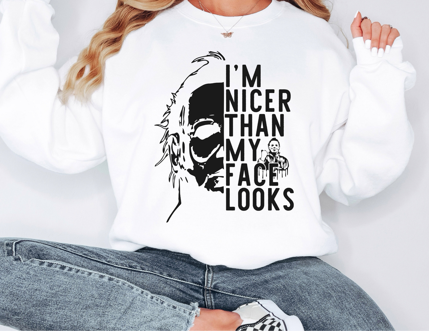 I’m Nicer Than my Face Looks Sweatshirt