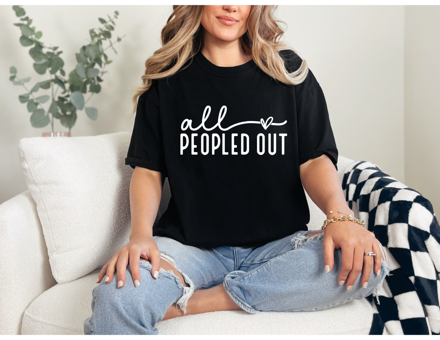 All Peopled Out Shirt