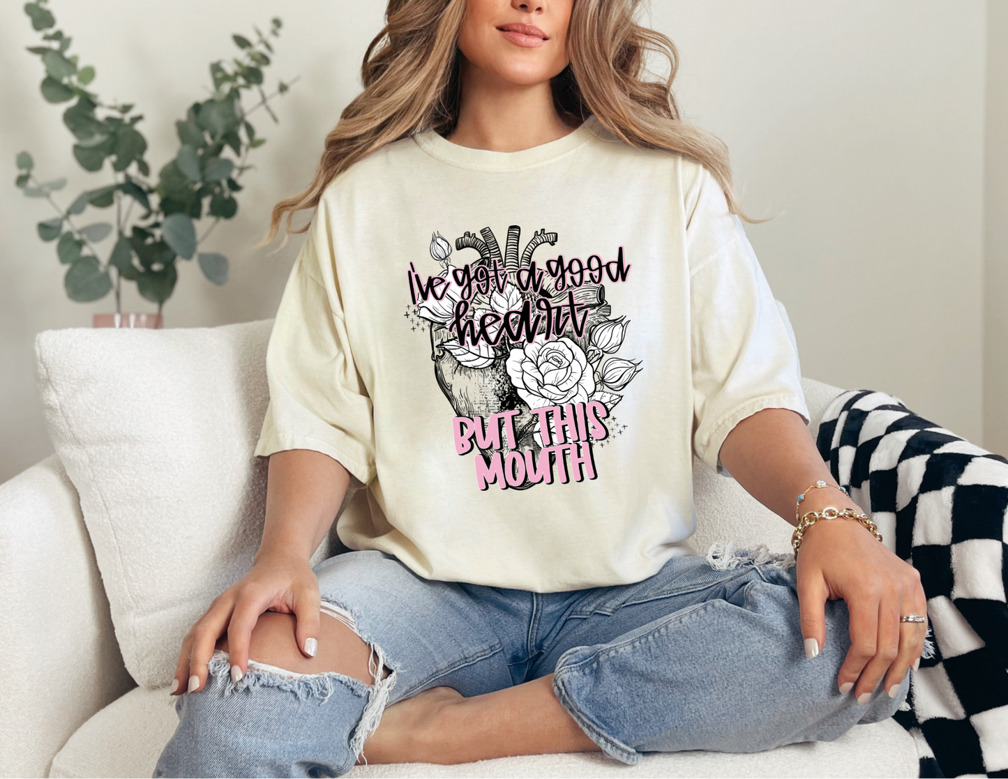I’ve Got a Good Heart But This Mouth Shirt