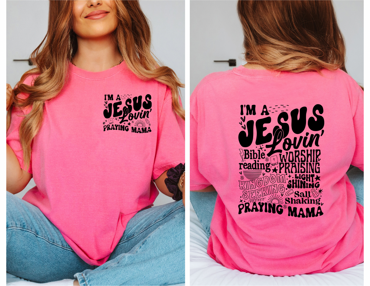 Jesus Lovin’ Mama Shirt