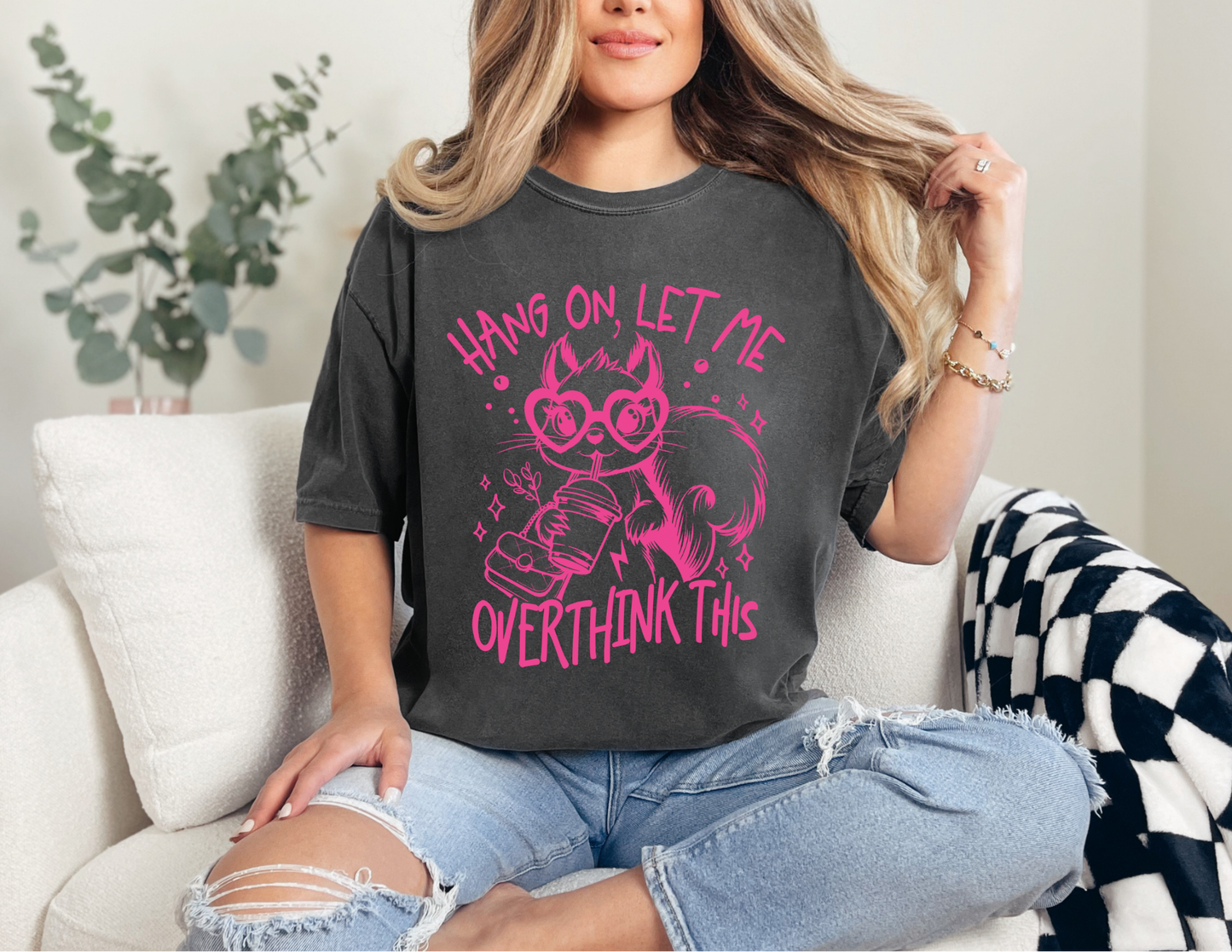 Hang On Let Me Overthink This Shirt