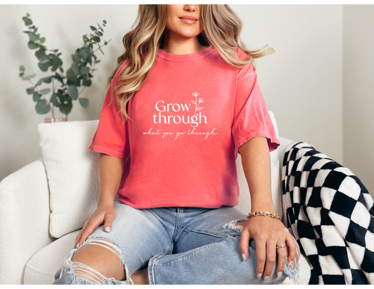 Grow Through What You Go Through Shirt