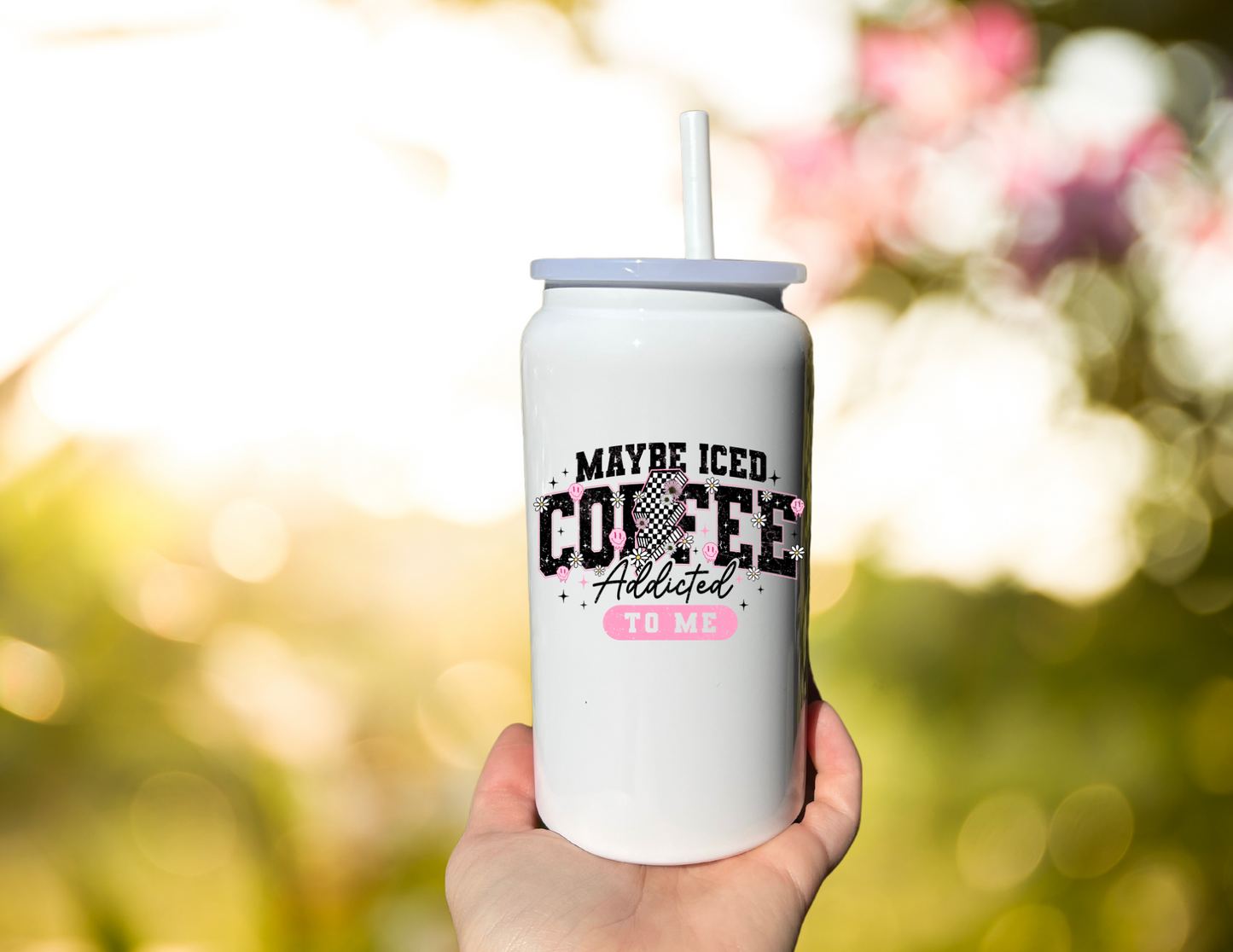 Maybe Iced Coffee Addicted to Me Tumbler