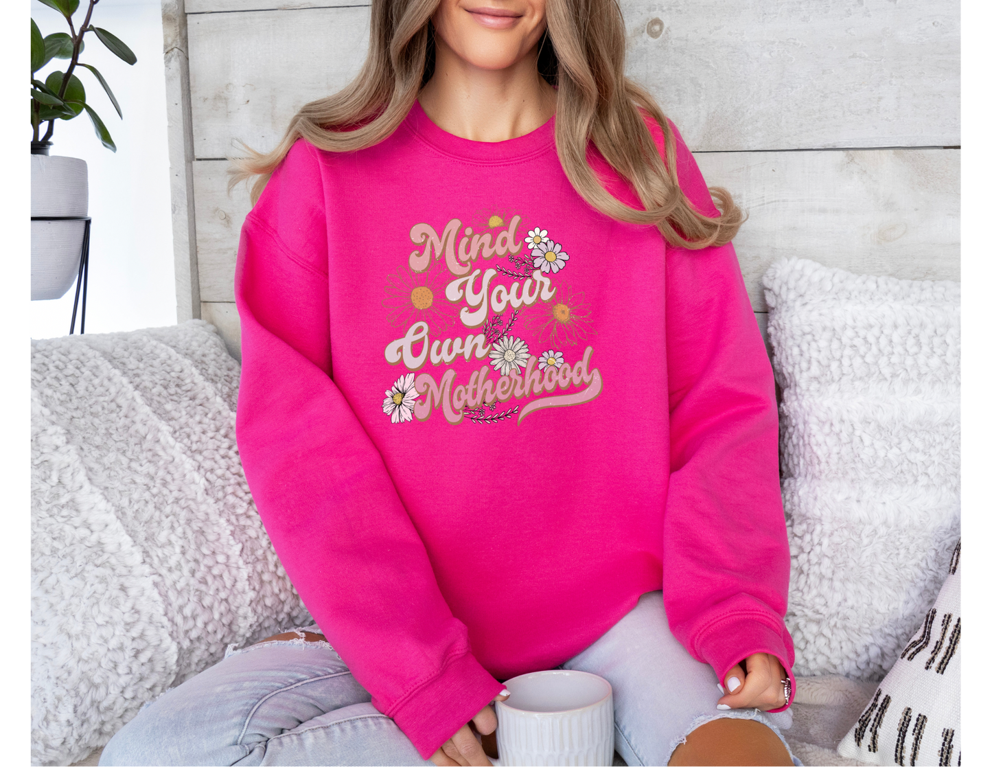 Mind Your Own Motherhood Sweatshirt