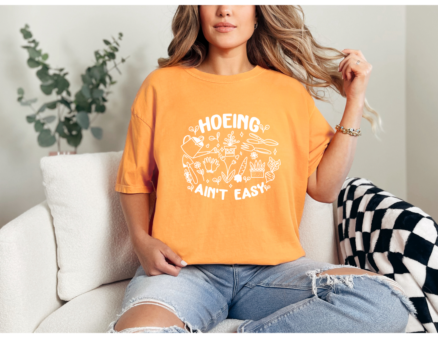 Hoeing Ain’t Easy Shirt