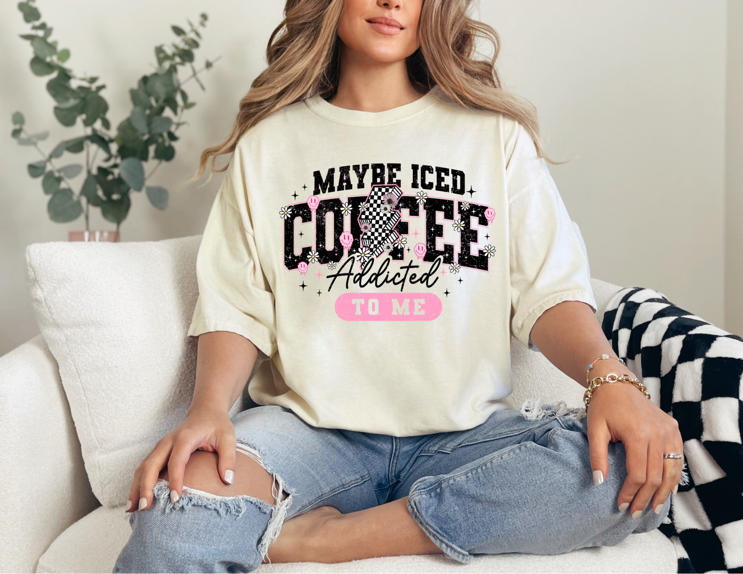 Maybe Iced Coffee Addicted To Me Shirt