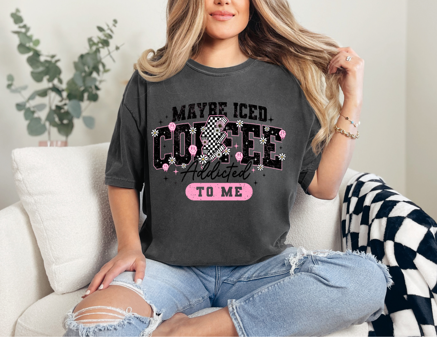 Maybe Iced Coffee Addicted To Me Shirt