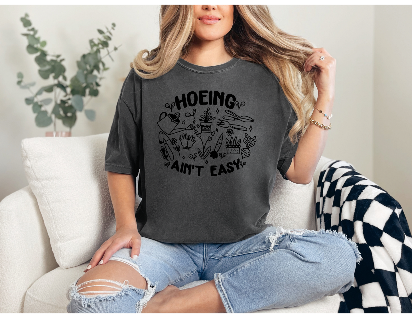 Hoeing Ain’t Easy Shirt