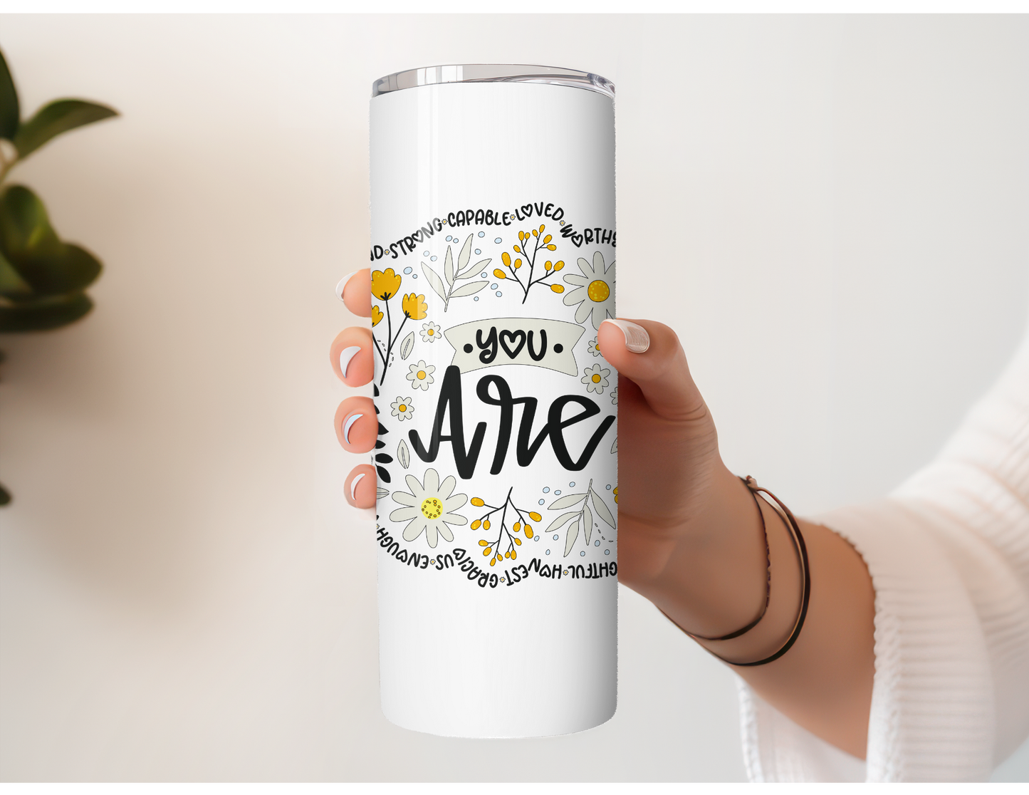 You Are Stainless Steel Tumbler