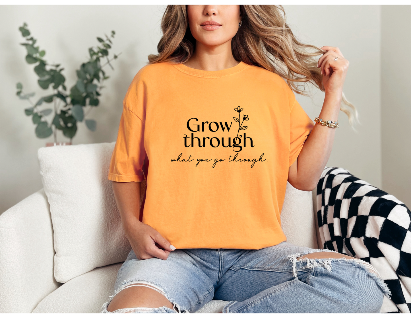 Grow Through What You Go Through Shirt