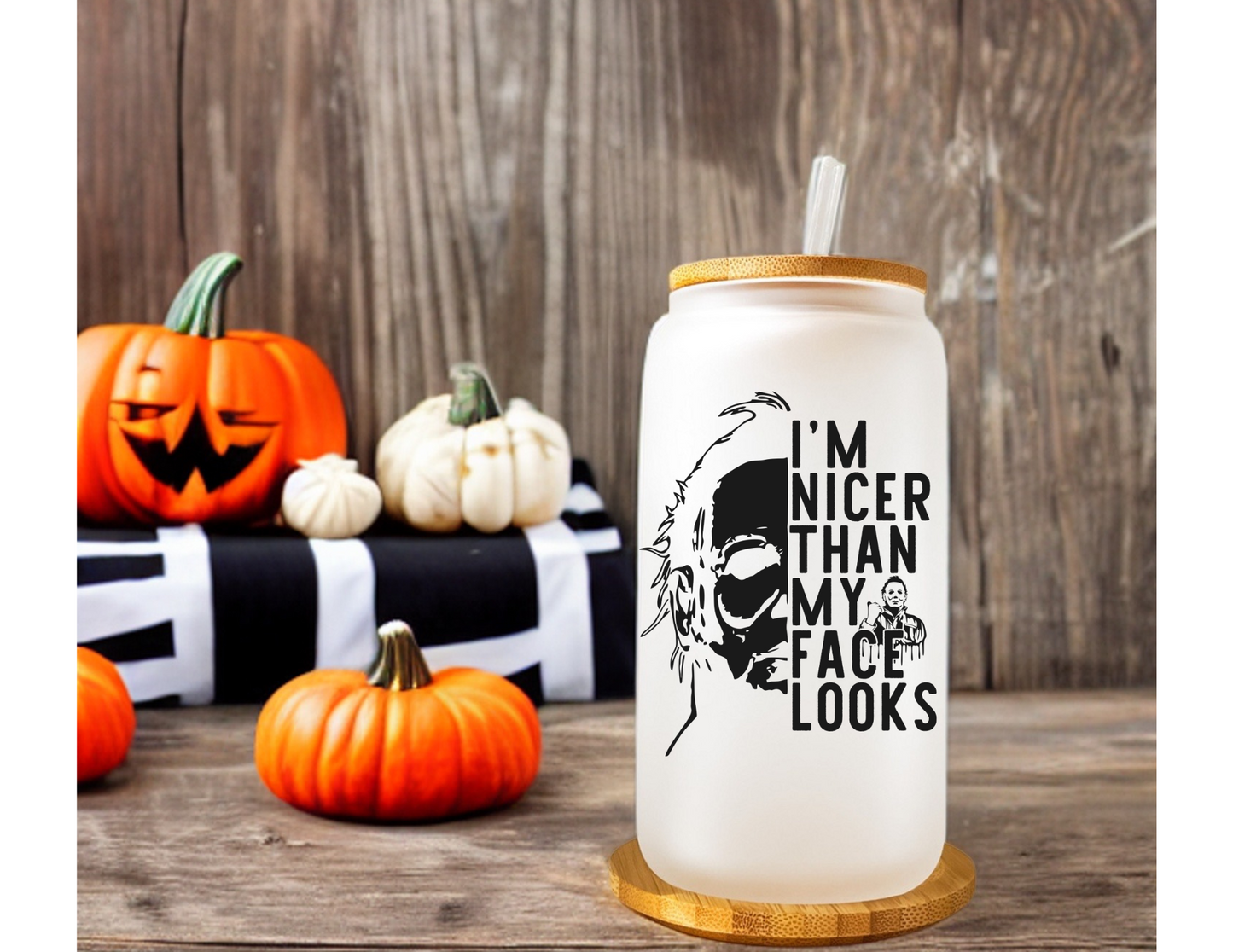 I’m Nicer Than My Face Looks Glass Tumbler