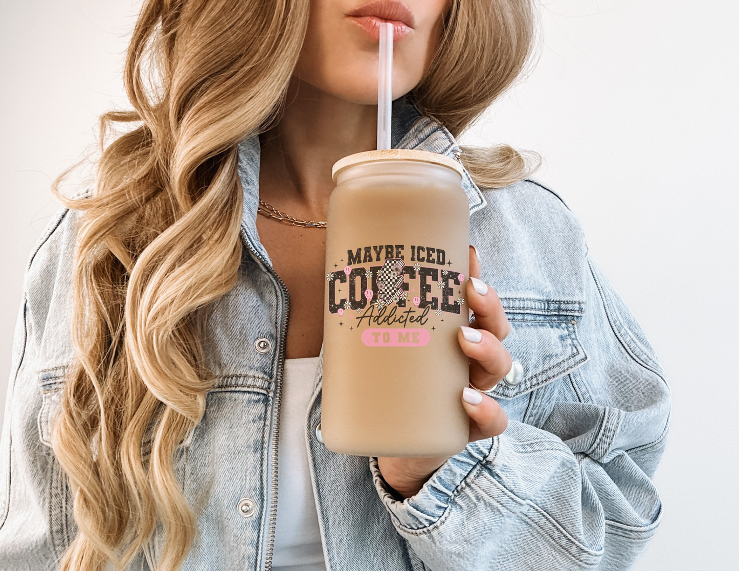 Maybe Iced Coffee Addicted to Me Tumbler