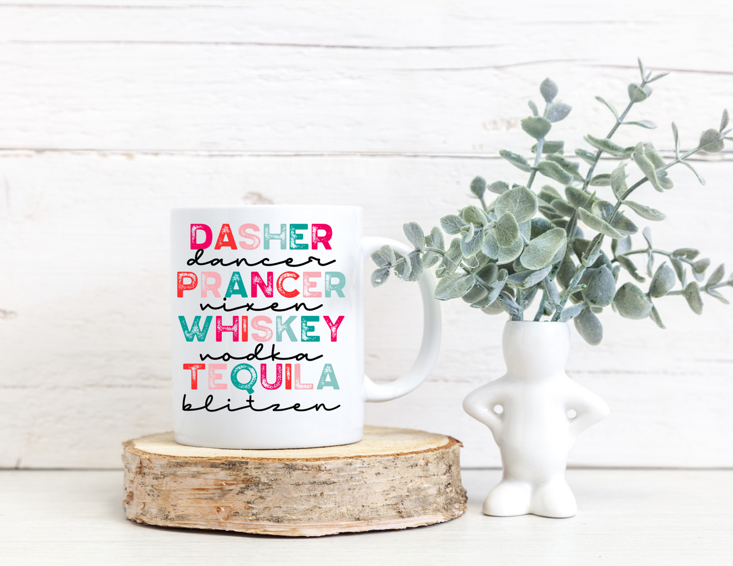 Dasher Dancer Whiskey Tequila 15oz Coffee Cup