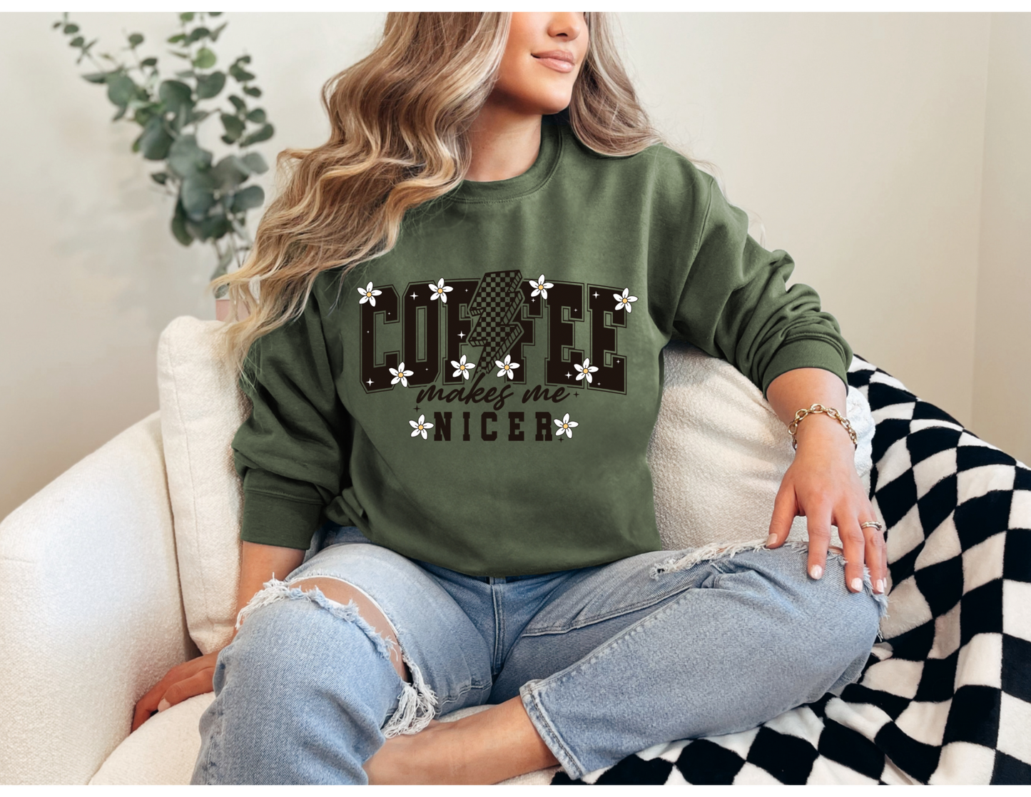 Coffee Makes Me Nicer Sweatshirt