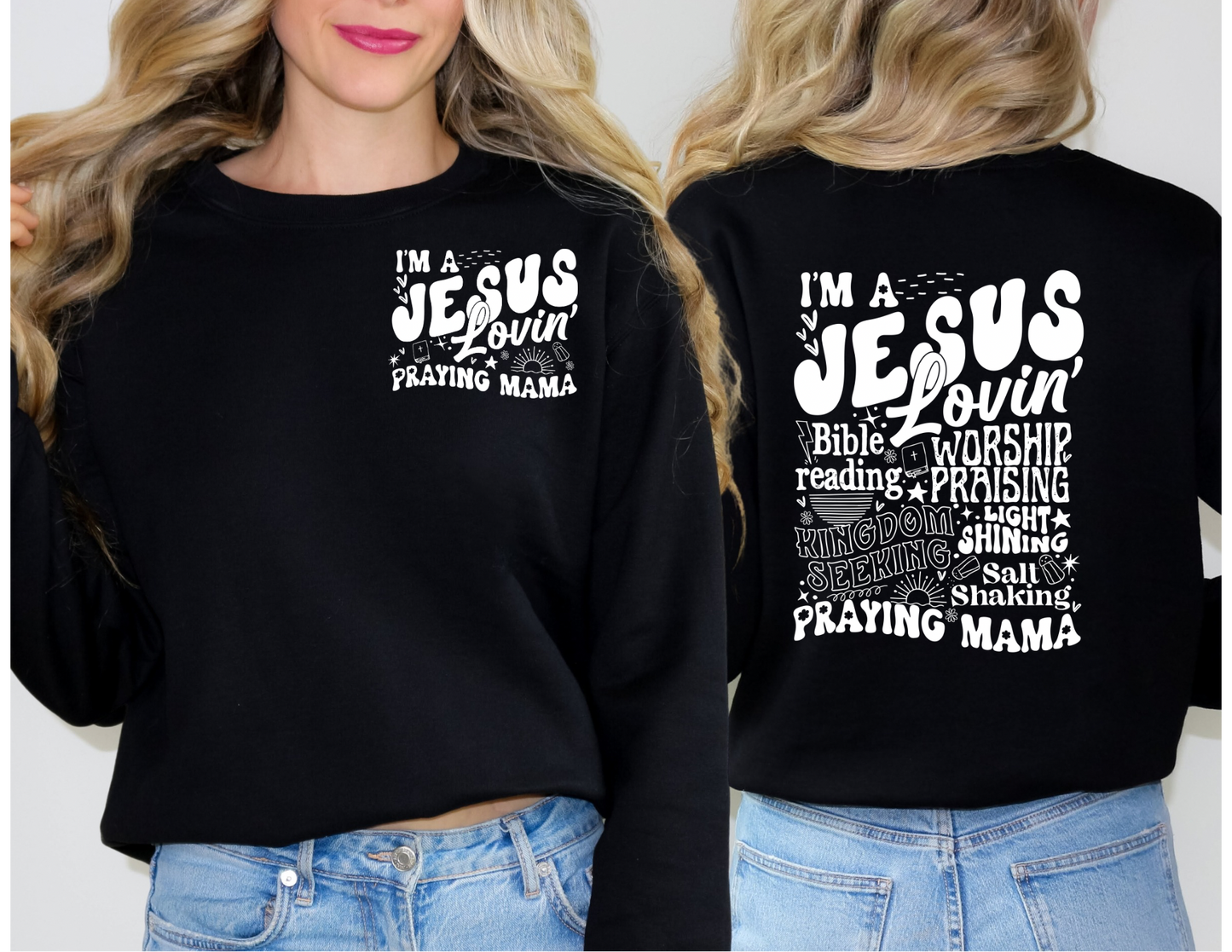 Jesus Lovin’ Praying Mama Sweatshirt