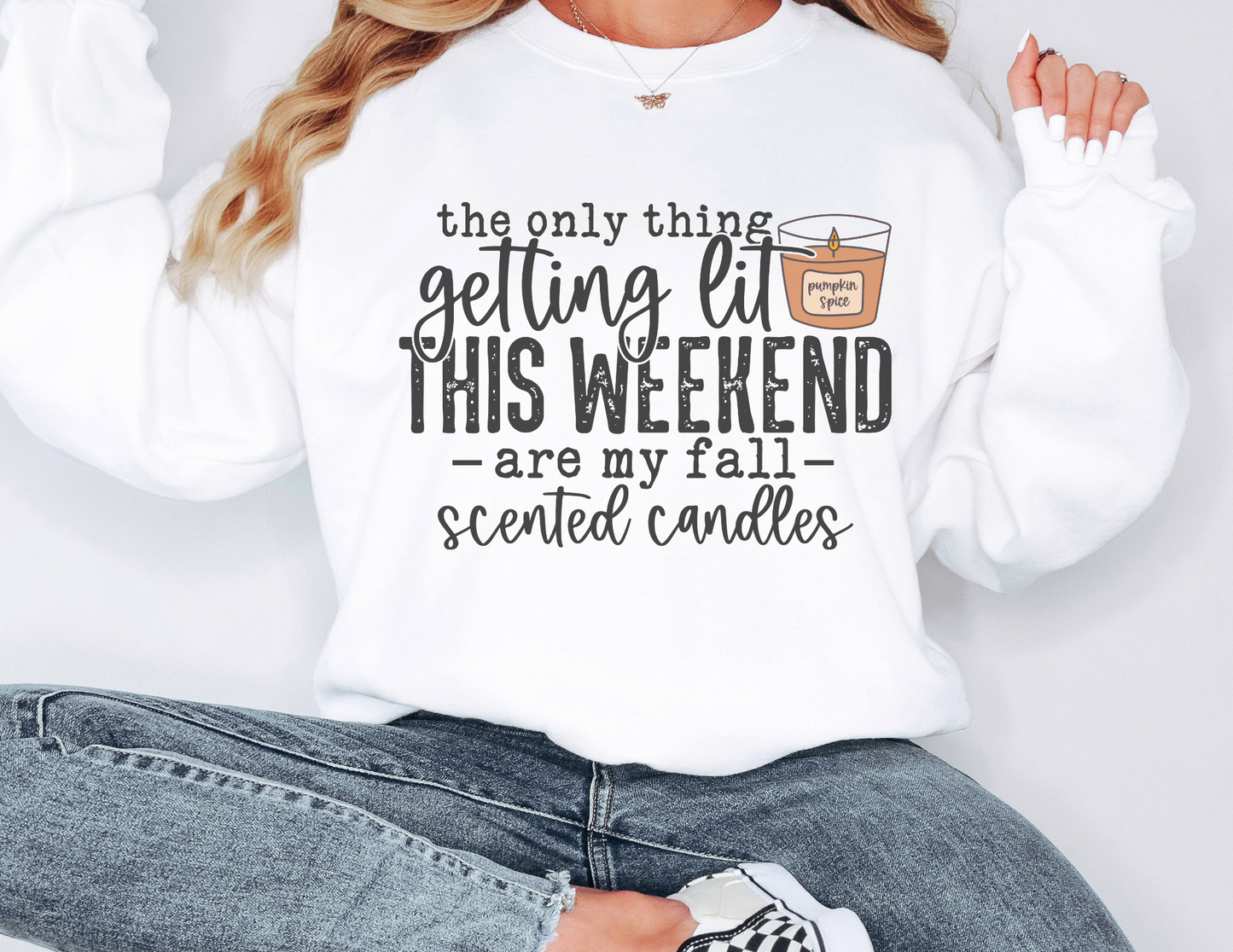 The Only Thing Getting Lit Sweatshirt