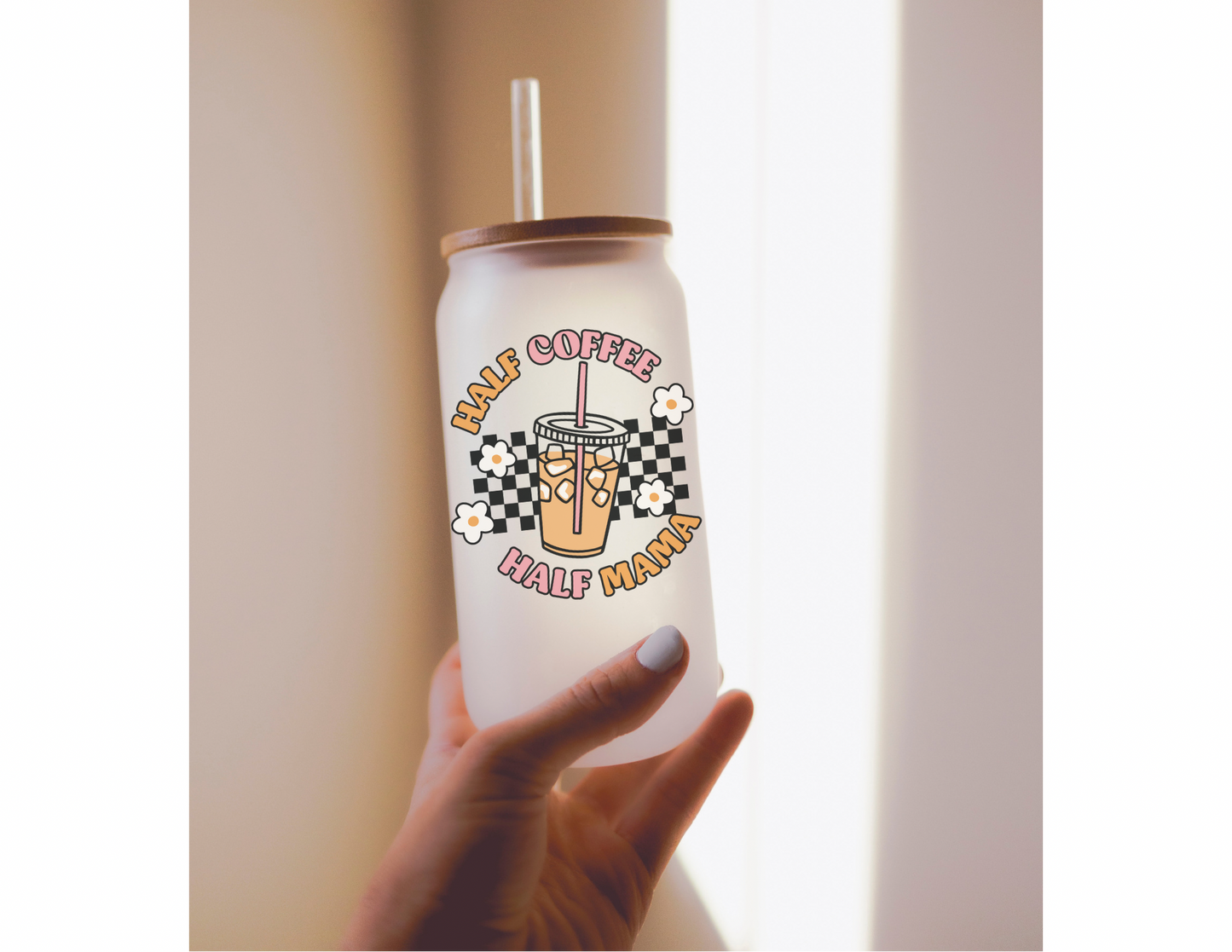 Half Coffee Half Mama Club 16oz Frosted Glass Cup