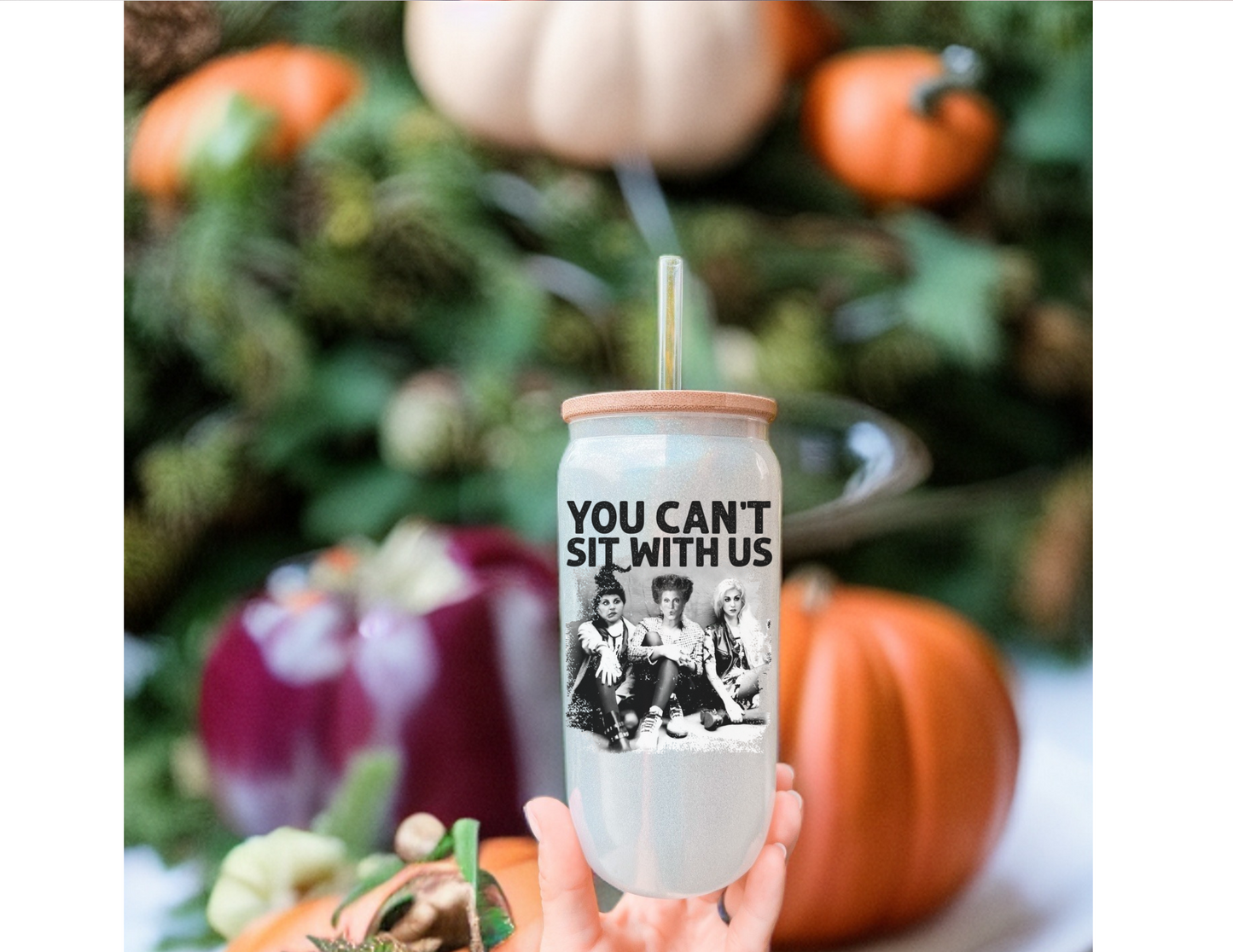 You Can’t Sit With Us Glass Tumbler