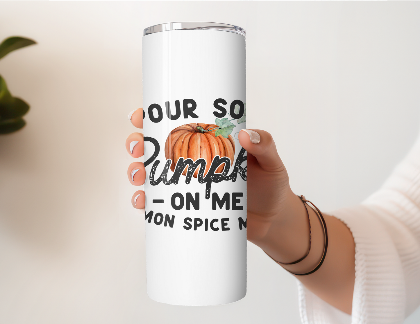 Pour Some Pumpkin On Me Stainless Steel Tumbler