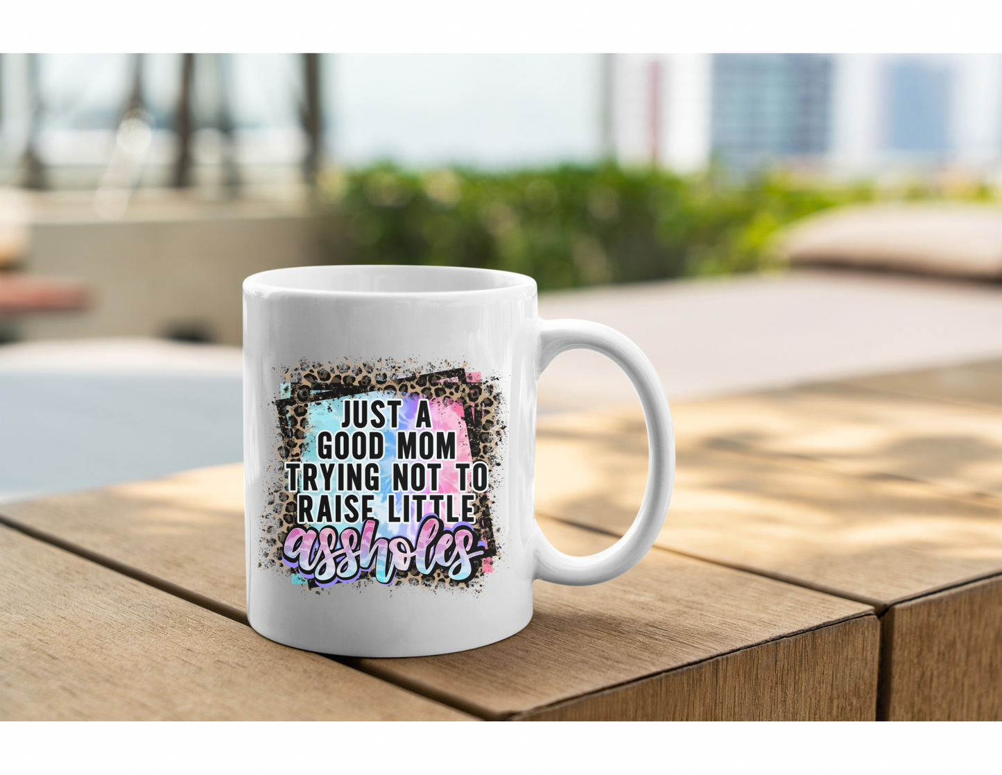 Just a Good Mom Trying Not to Raise Little Assholes 15oz Coffee Cup