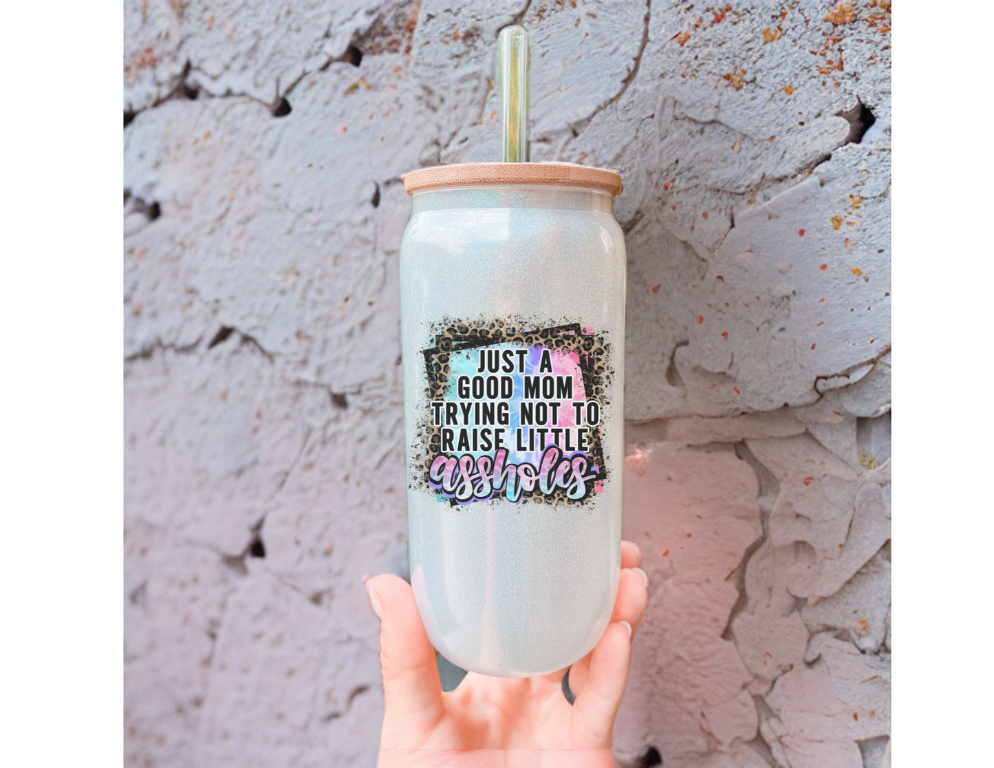 Just a Good Mom Trying Not to Raise Little Assholes White Iridescent Glass Tumbler