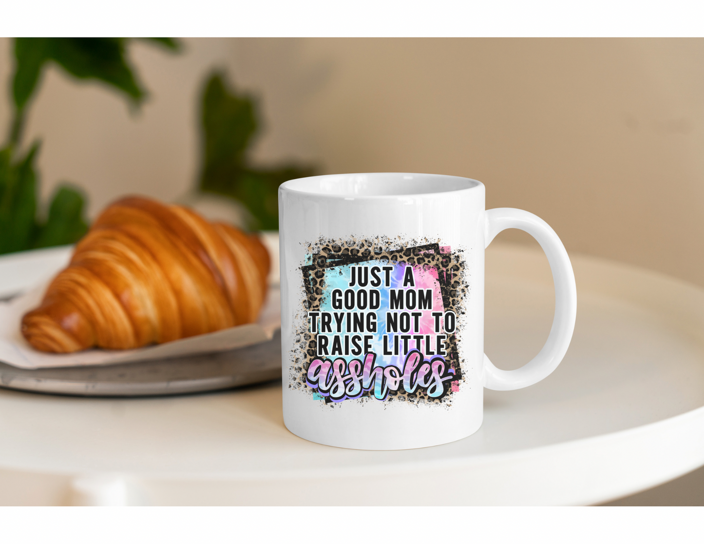 Just a Good Mom Trying Not to Raise Little Assholes 15oz Coffee Cup