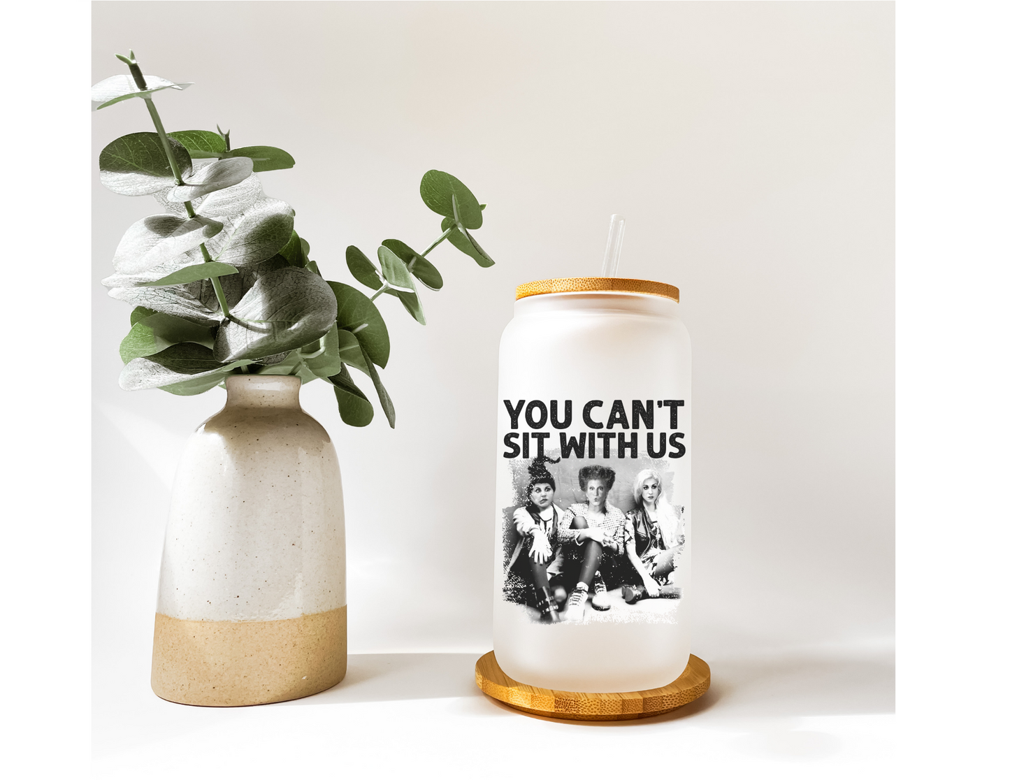 You Can’t Sit With Us Glass Tumbler