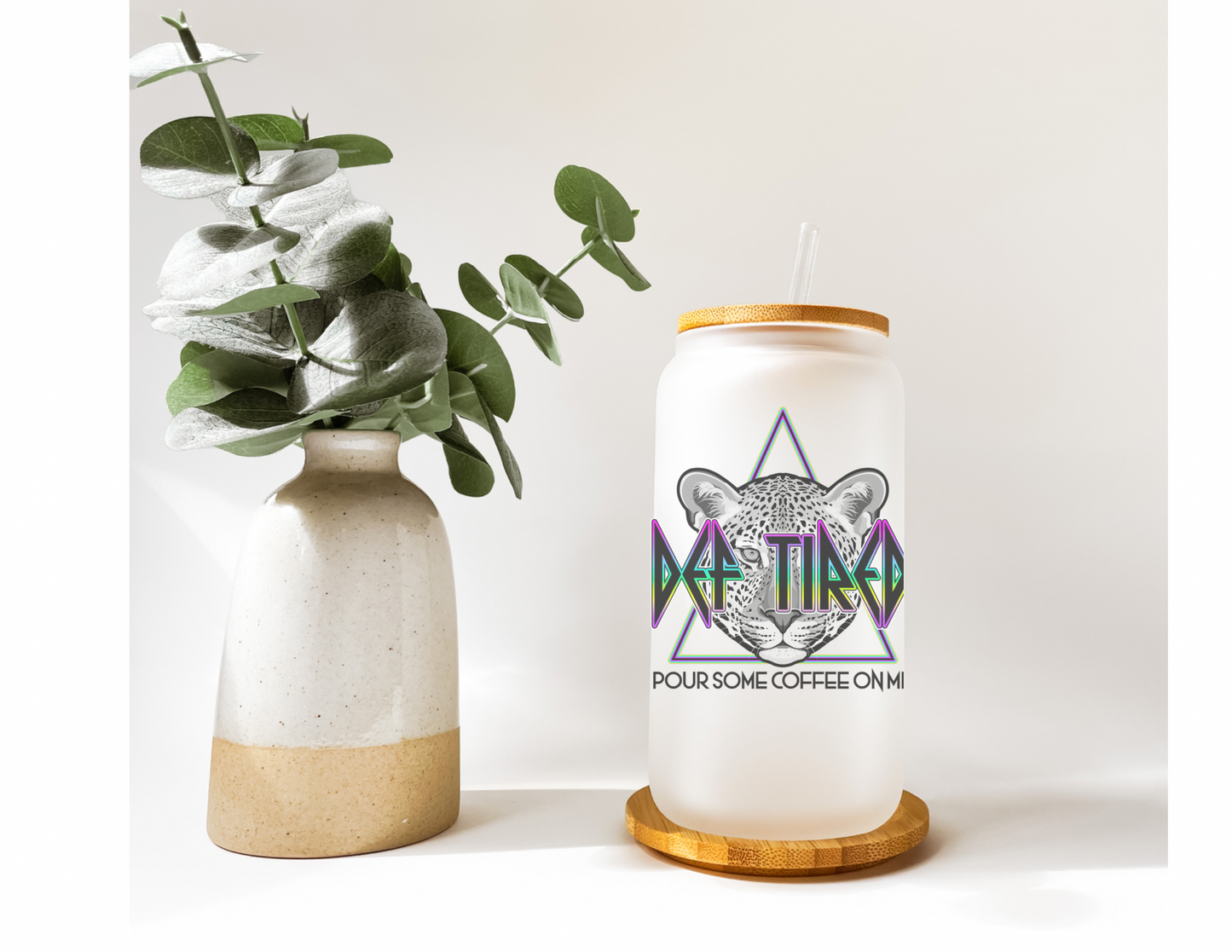 Def Tired 16oz Frosted Glass Cup