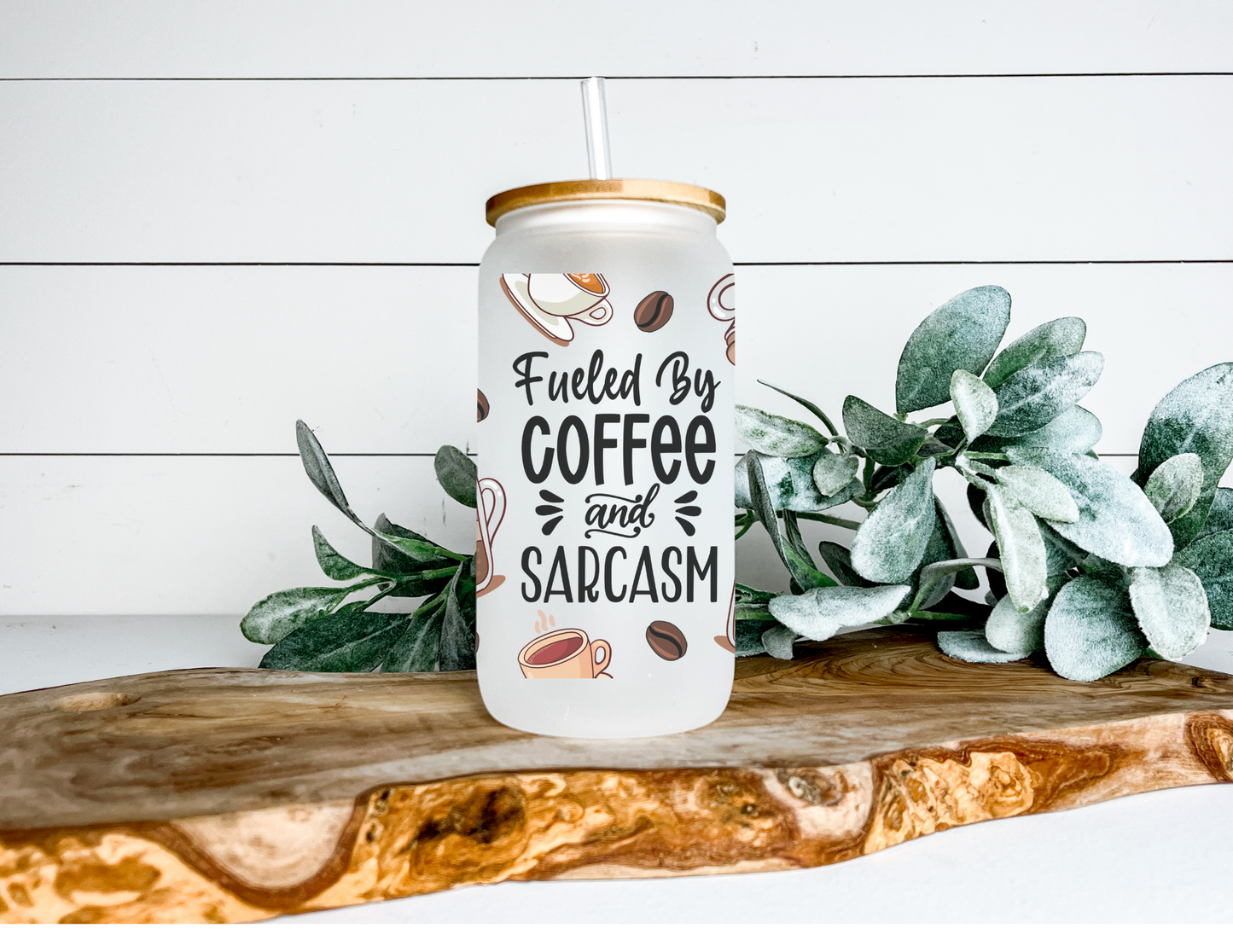 Fueled by Coffee & Sarcasm 16oz Frosted Glass Cup