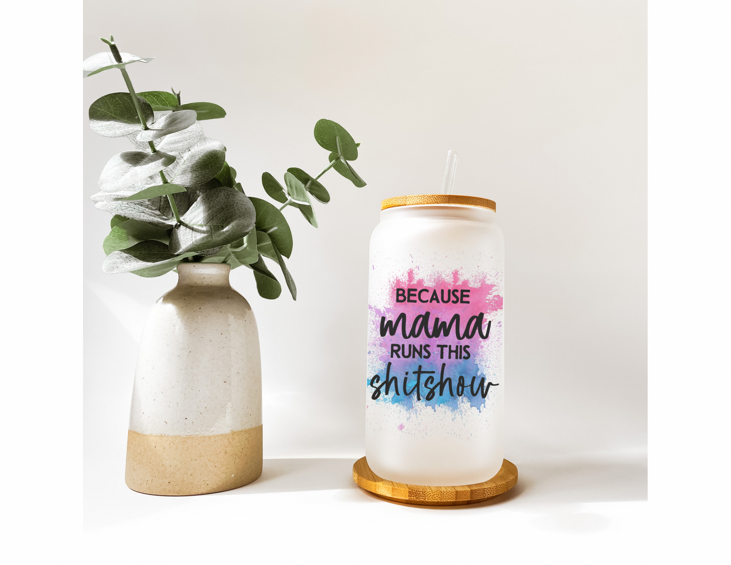 Because Mama Runs This Shitshow 16oz Frosted Glass Cup