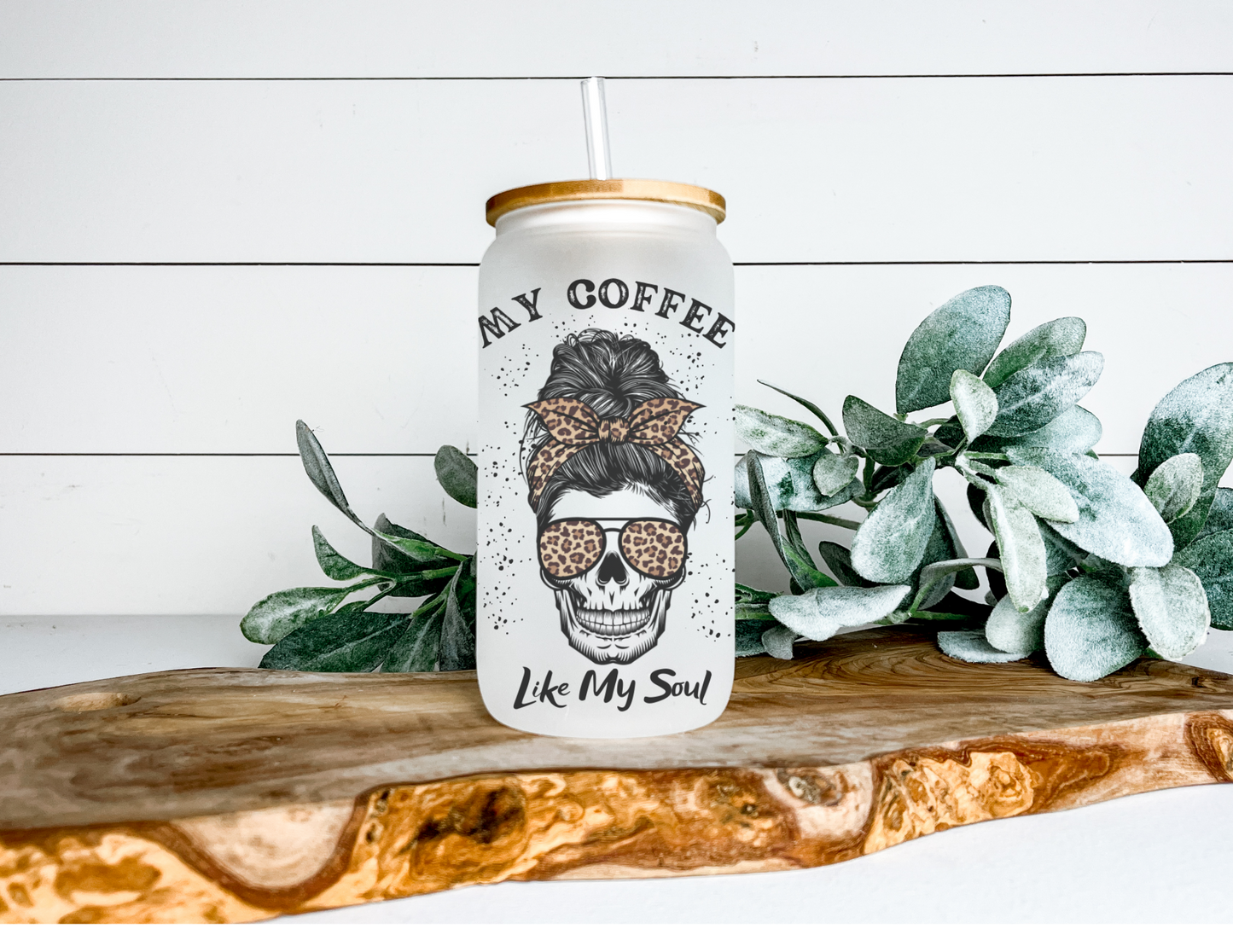 I Like My Coffee Black Like My Soul 16oz Frosted Glass Cup