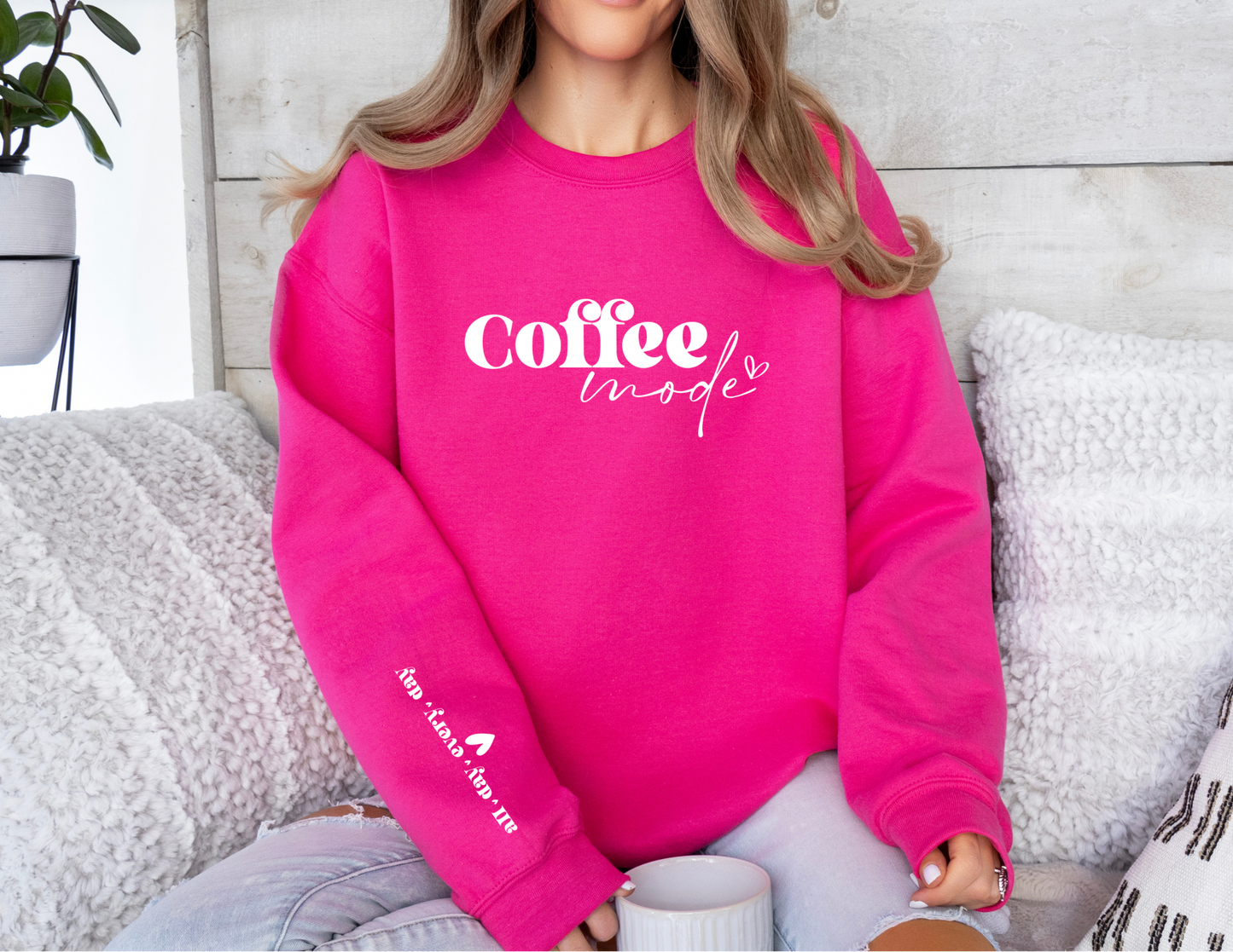 Coffee Mode All Day Everyday Sweatshirt