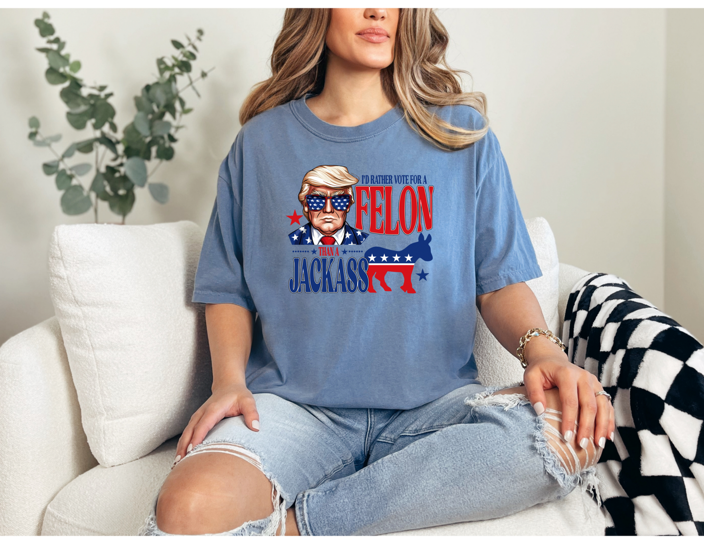 I’d Rather Vote For a Felon Shirt