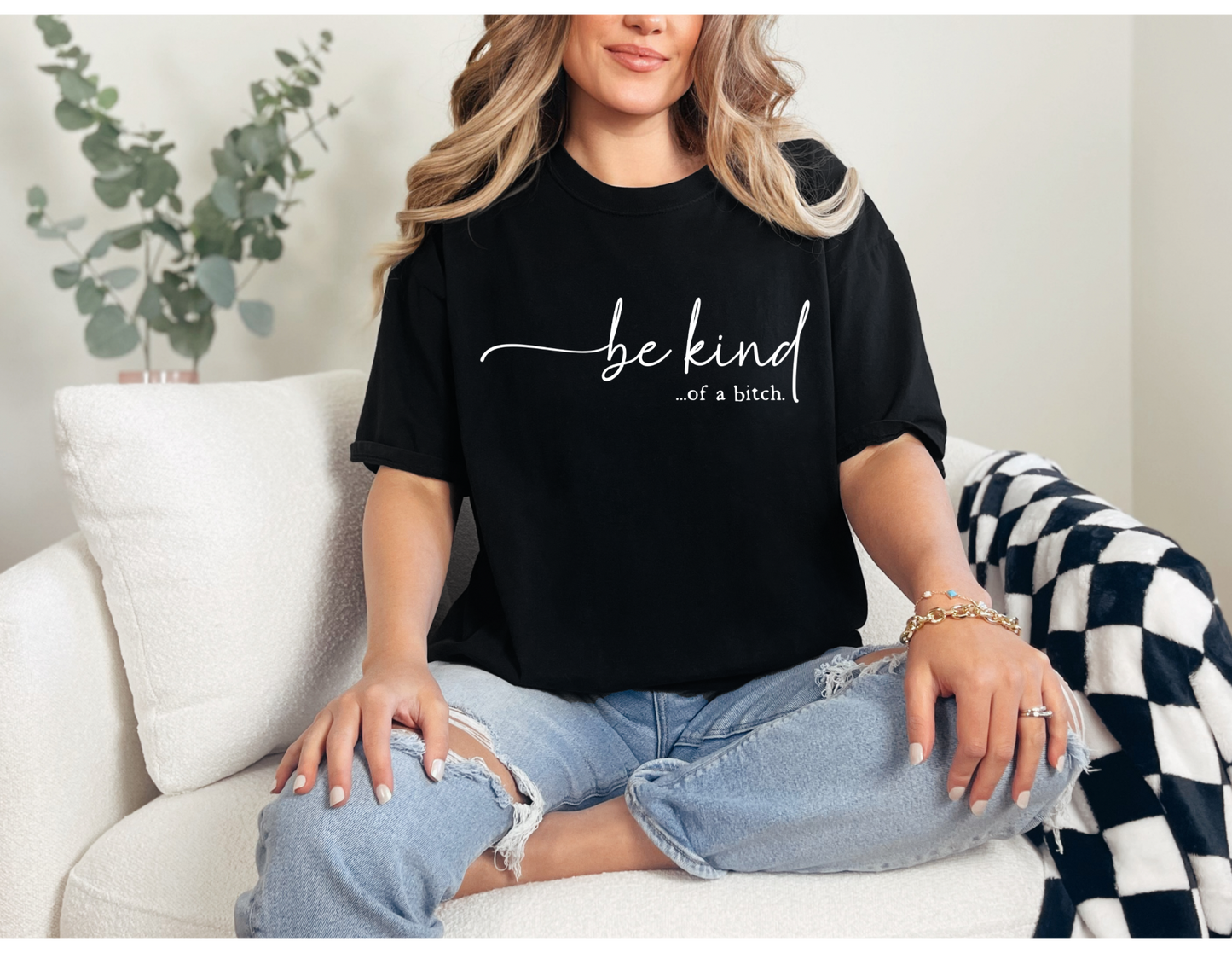 Be Kind of a B Shirt