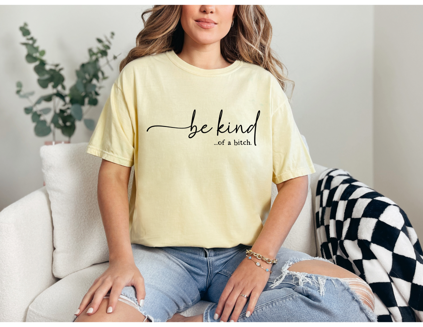 Be Kind of a B Shirt