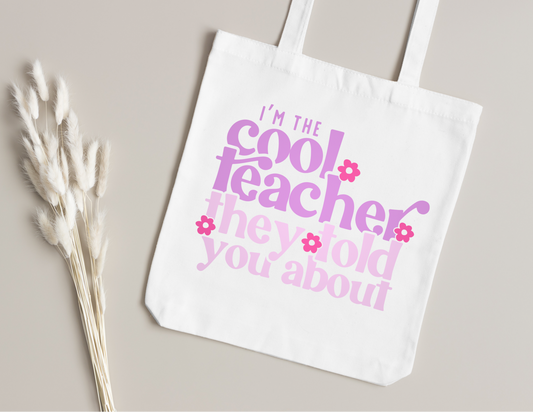 I’m the Cool Teacher Tote Bag