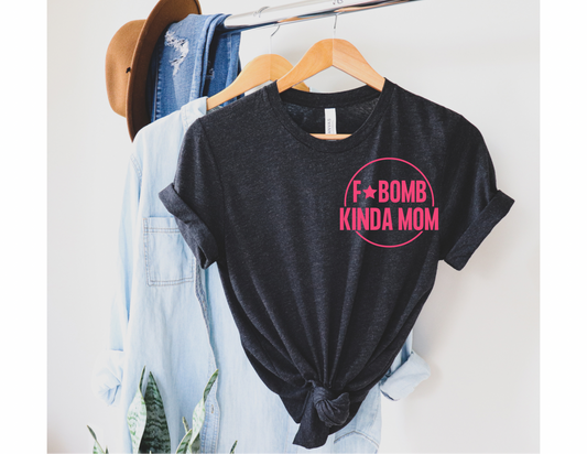 F Bomb Kinda Mom Shirt